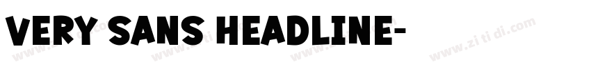 Very Sans Headline字体转换 Very Sans Headline字体转换
